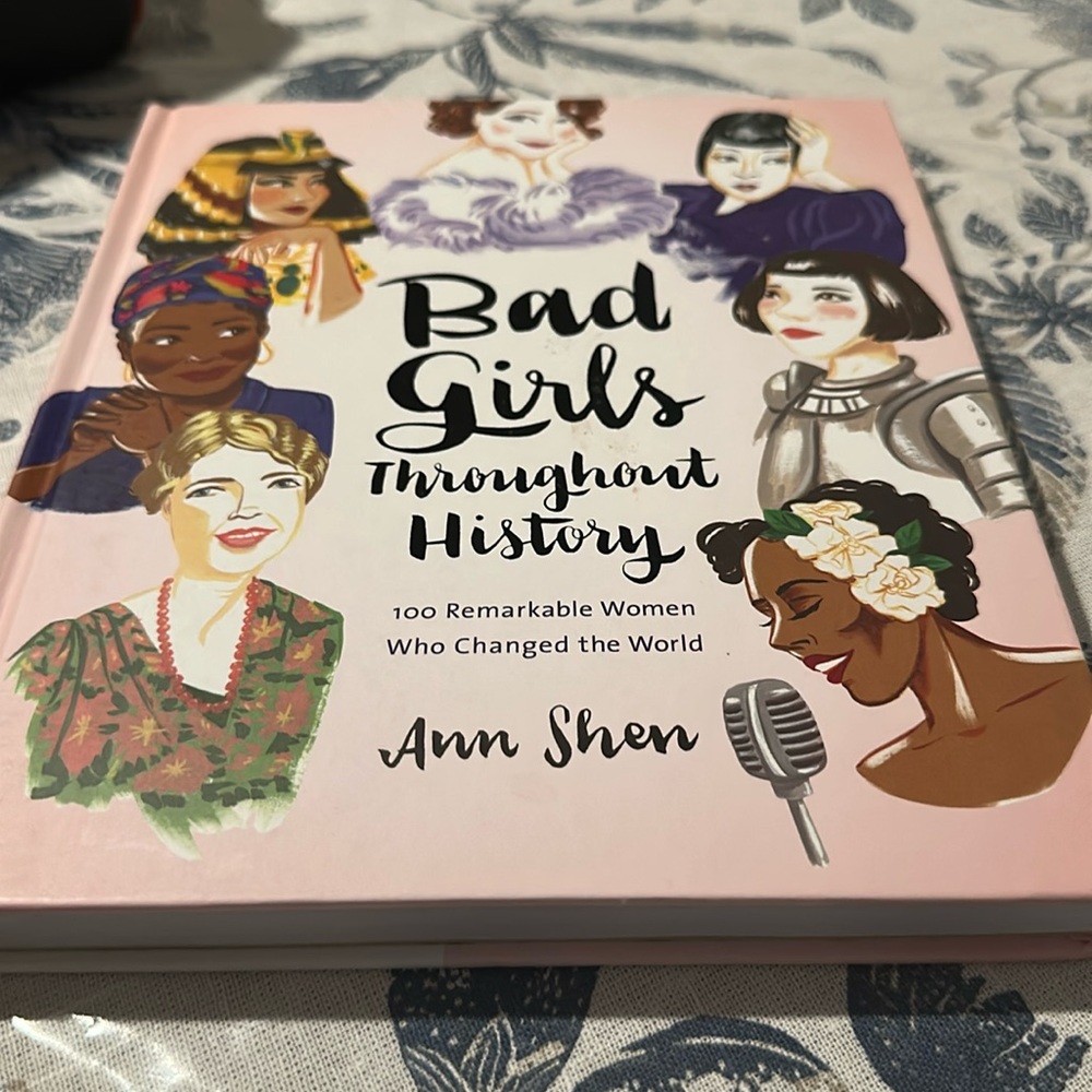 “Bad Girls throughout history”- Ann Shen